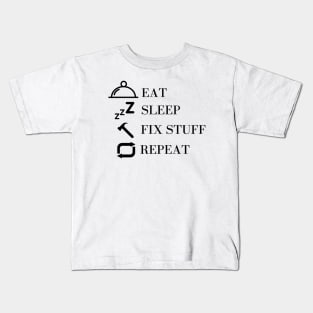 Eat Sleep Fix Stuff Repeat Kids T-Shirt